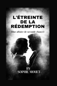 Paperback L'Étreinte de la Rédemption: Une affaire de seconde chance [French] Book