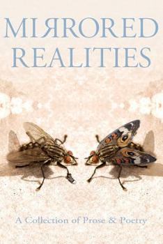 Paperback Mirrored Realities: A Collection of Prose & Poetry Book