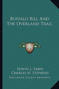 Paperback Buffalo Bill And The Overland Trail Book