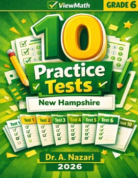10 New Hampshire NH SAS Grade 6 Math Practice Tests: The Ultimate Test Prep Collection with Answer Explanations