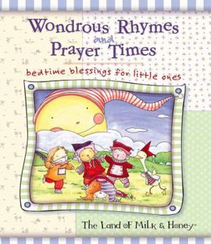 Hardcover Wondrous Rhymes and Prayer Times: Bedtime Blessings for Little Ones Book