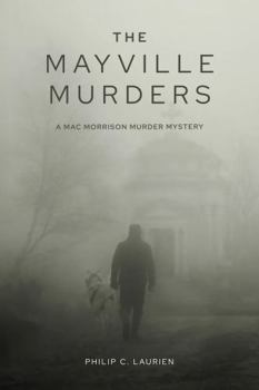 The Mayville Murders: A Mac Morrison Murder Mystery (Mac Morrison Murder Mysteries)