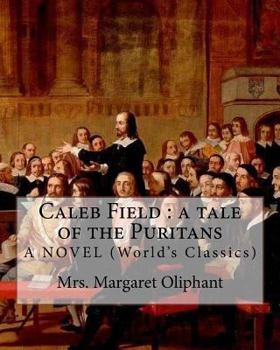 Caleb Field: A Tale of the Puritans