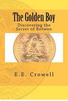 Paperback The Golden Boy: Discovering the Secret of Botwon Book