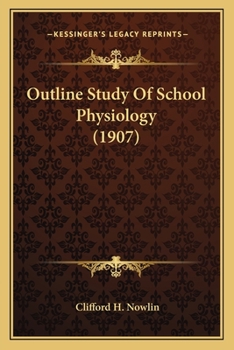 Paperback Outline Study Of School Physiology (1907) Book