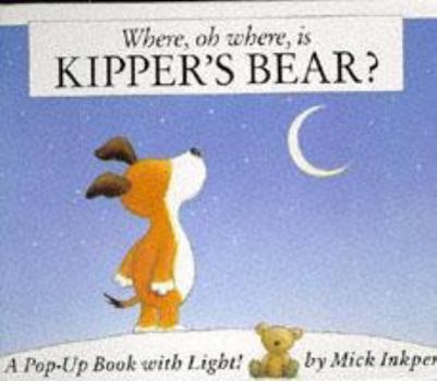 Hardcover Where, Oh Where, Is Kipper's Bear? Book