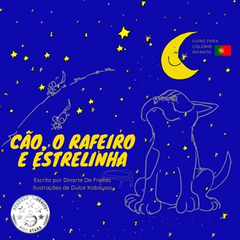 Paperback Cão, o Rafeiro e Estrelinha: Livro para Colorir (Coleção Cão, O Rafeiro) (Portuguese Edition) [Large Print] Book
