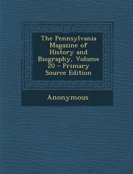 Paperback Pennsylvania Magazine of History and Biography, Volume 20 Book