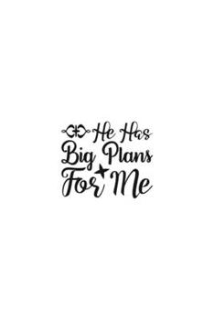 Paperback He Has Big Plans For Me: Religious Church Notes, Write And Record Scripture Sermon Notes, Prayer Requests, Great For Applying Sermon Message Book