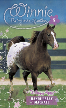 Unhappy Appy - Book #5 of the Winnie the Horse Gentler
