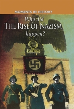 Why Did the Rise of the Nazis Happen? - Book  of the Moments in History
