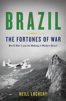 Hardcover Brazil: The Fortunes of War: World War II and the Making of Modern Brazil Book