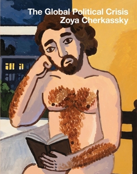 Paperback Zoya Cherkassky: The Global Political Crisis Book
