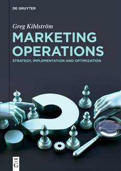 Paperback Marketing Operations: Strategy, Implementation and Optimization Book