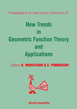 Hardcover New Trends in Geometric Function Theory and Applications - Proceedings of the International Conference Book