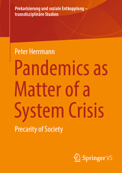 Paperback Pandemics as Matter of a System Crisis: Precarity of Society Book