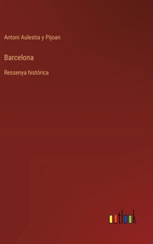 Hardcover Barcelona: Ressenya histórica [Spanish] Book
