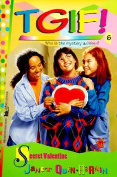 Secret Valentine - Book #6 of the Tgif!