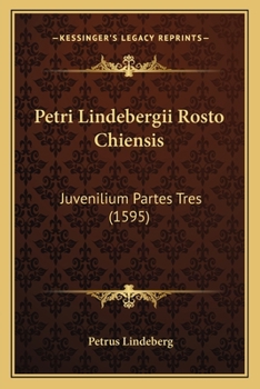 Paperback Petri Lindebergii Rosto Chiensis: Juvenilium Partes Tres (1595) [Latin] Book