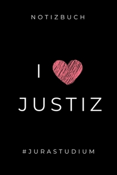 Notizbuch I Justiz #jurastudium: A5 Studienplaner zum Jura Studium - Semesterplaner f�r Rechts-studenten Anw�lte - witziger Spruch zum Abitur - Studienbeginn - Erstes Semester - Geschenkidee