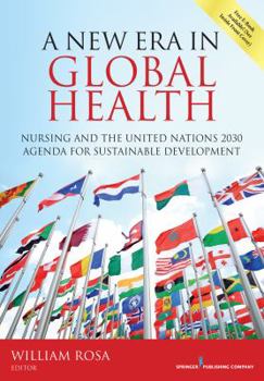 Paperback A New Era in Global Health: Nursing and the United Nations 2030 Agenda for Sustainable Development Book