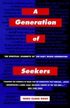 Paperback Generation of Seekers: The Spiritual Journeys of the Baby Boom Generation Book
