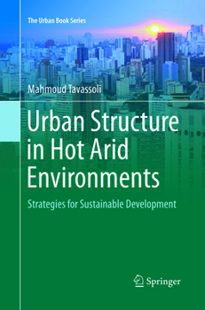 Paperback Urban Structure in Hot Arid Environments: Strategies for Sustainable Development Book