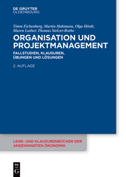 Paperback Organisation Und Projektmanagement: Fallstudien, Klausuren, Übungen Und Lösungen [German] Book