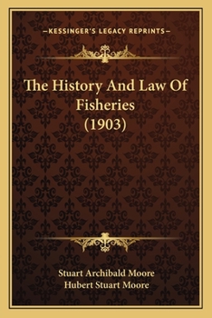 Paperback The History And Law Of Fisheries (1903) Book