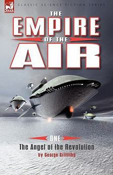 Paperback The Empire of the Air: 1-The Angel of the Revolution Book