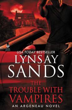 The Trouble With Vampires - Book #29 of the Argeneau