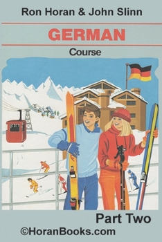 Paperback German Course Part 2 TEXTBOOK: A New German Course by Ron S Horan & John S Slinn Book