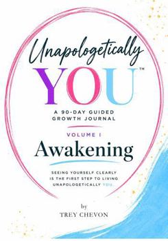 Paperback Unapologetically You: A 90-Day Guided Growth Journal Book