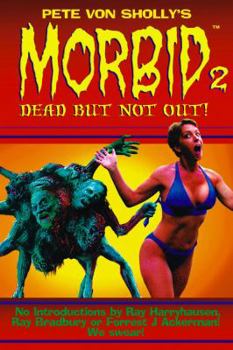 Pete Von Sholly's Morbid Volume 2 - Book #2 of the Morbid