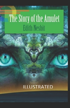 Paperback The Story of the Amulet Illustrated Book