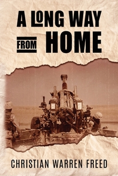 Paperback A Long Way From Home: My Time In Iraq and Afghanistan Book