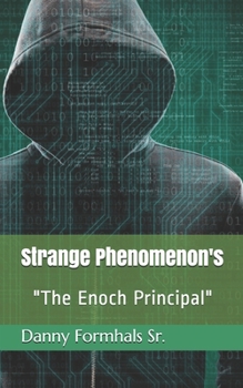 Paperback Strange Phenomenon's: The Enoch Principal Book