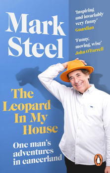 The Leopard in My House: One Man's Adventures in Cancerland