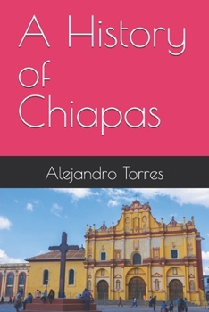 A History of Chiapas