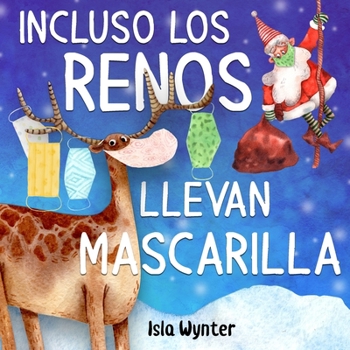 Paperback Incluso los renos llevan mascarilla [Spanish] Book