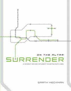 Paperback Surrender: 14 Event-Driven Student Ministry Outlines (On the Altar) Book