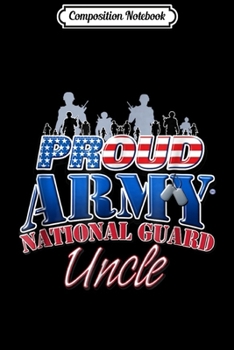 Paperback Composition Notebook: Proud Army National Guard Uncle US Dog Tag Men Journal/Notebook Blank Lined Ruled 6x9 100 Pages Book