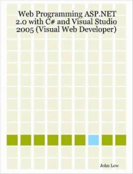 Paperback Web Programming ASP.Net 2.0 with C# and Visual Studio 2005 (Visual Web Developer) Book