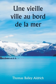 Paperback An Old Town By The Sea [French] Book