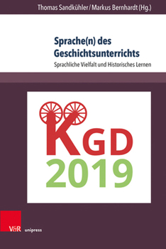 Hardcover Sprache(n) Des Geschichtsunterrichts: Sprachliche Vielfalt Und Historisches Lernen [German] Book