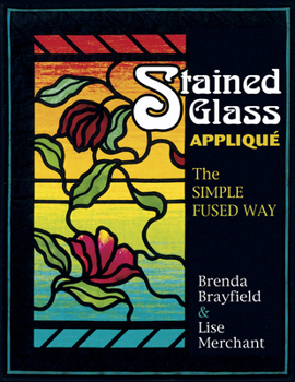 Paperback Stained Glass Applique: The Simple Fused Way Book