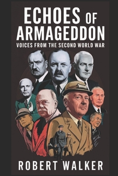 Paperback Echoes of Armageddon: Voices from the Second World War Book