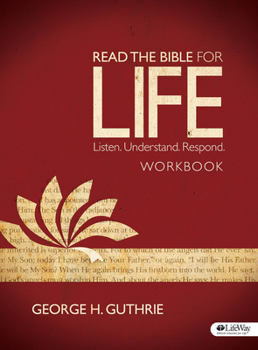 Paperback Read the Bible for Life - Workbook: Listen. Understand. Respond Book