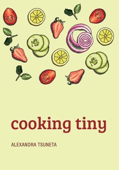 Paperback Cooking Tiny: A vegan cookbook for nomadic souls. Book