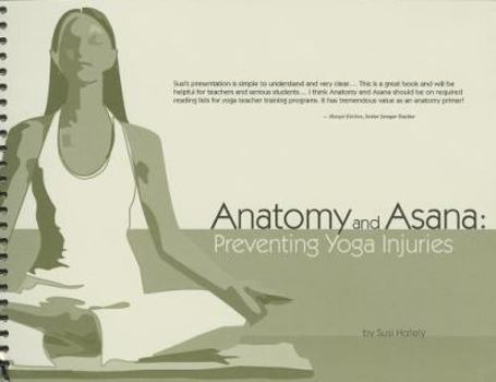 Spiral-bound Anatomy and Asana: Preventing Yoga Injuries Book